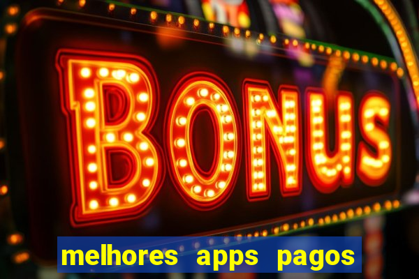 melhores apps pagos play store